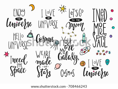 My universe love star moon space romantic space travel cosmos astronomy quote lettering set. Calligraphy inspiration graphic design typography element. Hand written postcard. Cute simple vector sign.