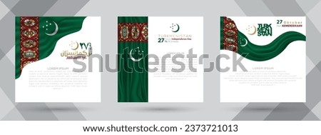 Three Sets Greeting Turkmenistan Independence Day 27th September For Background, Wallpaper, Card, Illustration, Cover, Social Media, Banner And Flyer. The Mean Is : HAPPY TURKMENISTAN INDEPENDENCE DAY