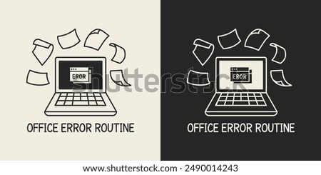 Humorous design that says office error routine. Illustration of a laptop error with scattered papers suitable for printable products.