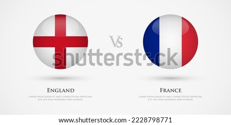 England vs France country flags template. The concept for game, competition, relations, friendship, cooperation, versus.