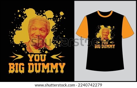 This is best t-shirt. this is you big dummy illustration vector t shirt design design. best selling design, top trending design.