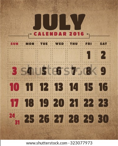 July calendar 2016 with old paper texture, vintage background 01