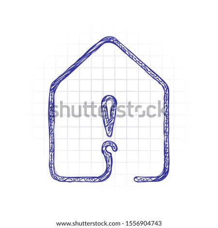 house with exclamation mark icon. line style. Hand drawn sketched picture with scribble fill. Blue ink. Doodle on white background