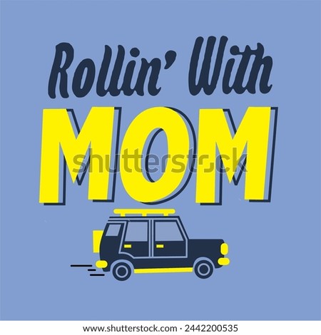 car rollin with mom , i love mom illustration hand drawn graphic design tshirt kids and other print 