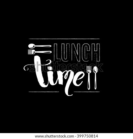 Conceptual Image Of Business Concept With Words Lunch Time Quote Typographical Background Unique Hand Drawn Font And Illustration Fork Conceptual Image Of Business Concept With Words Lunch Time Quote Typographical Background Unique Hand Drawn Font And Illustration Fork