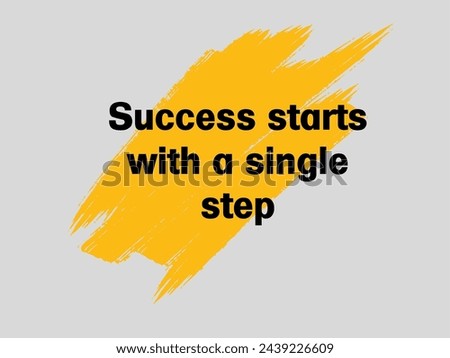 successes starts with a single step