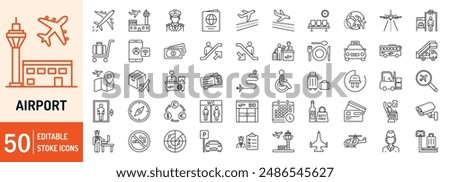 Airport editable stroke outline web icons set. Airport, ticket, passenger, boarding pass, immigration, pilot, passport, luggage departure and seat. Vector illustration