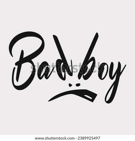 Bad boy typography with angry face. Vector illustration for tshirt, , logo, clip art, poster and print on demand merchandise, hoodie, website, print, application