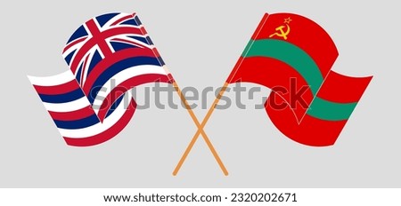Crossed and waving flags of The State Of Hawaii and Transnistria. Vector illustration
