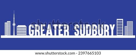 Greater Sudbury city, Canada beautiful vector illustration in letter
