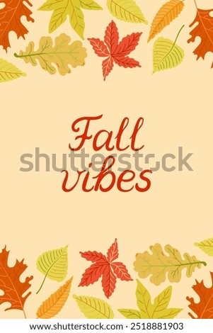 Fall vibes vector card. Hand drawn calligraphy and botanical seasonal elements. Vertical illustration template for playing cards or greeting card