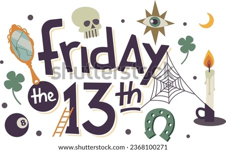 Hand lettering for friday the 13th. Vector illustrations separated on a white background. Superstition and luck