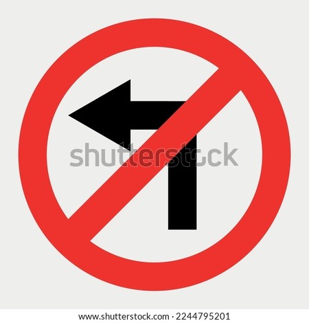No Left turn Road Sign vector illustration