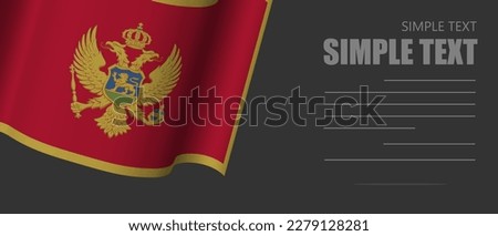 montenegro waving flag Grey background,3D montenegro flag moving wind blowing,banner ribbon flag on dark background,Horizontal vector flag poster.montenegro celebrate Day holiday vacation.