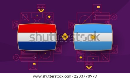 netherlands argentina playoff quarter finals match Football 2022. Qatar, cup 2022 World Football championship match versus teams intro sport background, championship competition poster, vector.