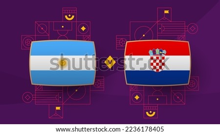 argentina croatia playoff semi finals match Football 2022. Qatar, cup 2022 World Football championship match versus teams intro sport background, championship competition poster, vector.