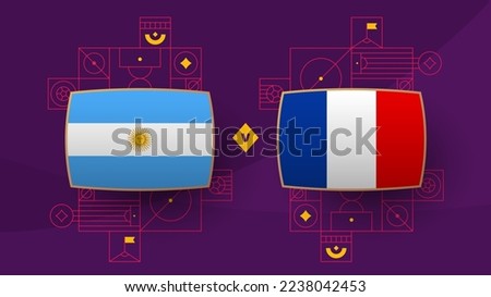 argentina france playoff final match Football 2022. 2022 World Football championship match versus teams intro sport background, championship competition poster, vector.