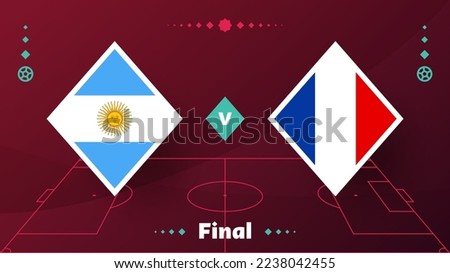 argentina france playoff final match Football 2022. 2022 World Football championship match versus teams intro sport background, championship competition poster, vector.