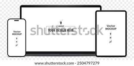 Tablet PC, Mobile Phone and Laptop Computer Mockup. Digital devices screen vector illustration  template on transparent background. Easy editable vector file.