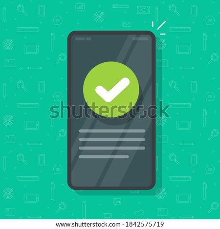 Phone with check mark tick as updated info message vector, mobile cellphone smartphone validation confirmation icon, concept of correct choice vote and approved checkmark, complete done task idea