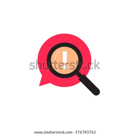 Red bubble speech with magnifying glass logo, exclamation mark icon, parental control, censored verified content emblem, complain symbol, important note flat modern vector design isolated on white