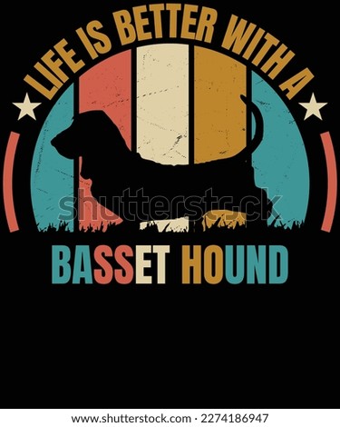 Life is Better with a Basset Hound Essential T-Shirt design