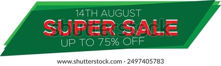 Pakistan Independents day sale. sale offer up to  75% off on holyday super offer. Happy Independence Day of Pakistan special discount template graphics design poster. EPS vector file for 14 August.