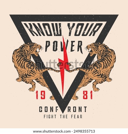 know your power slogan with tigers sketch background, tiger print design for t shirt and others. Vintage music poster.  Animal world tour print design, Animal logo. Tiger design. Stay strong.