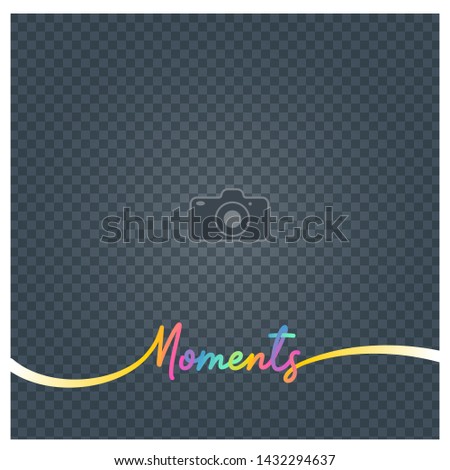 Collage of photo frame and sign Moments vector illustration, background.  Blank photo frame for insertion of picture 