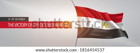 Egypt happy victory of the October war day greeting card, banner vector illustration. Egyptian national holiday 6th of October design element with 3D waving flag on flagpole