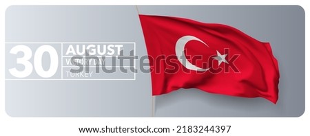 Turkey happy victory day greeting card, banner vector illustration. Turkish national holiday 30th of August design element with 3D waving flag on flagpole