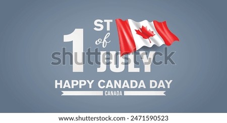 Canada happy day greeting card, banner with template text vector illustration. Canadian memorial holiday 1st of July design element with 3D flag with maple leaf