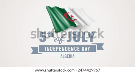 Algeria happy independence day greeting card, banner vector illustration. Algerian national holiday 5th of July design element with realistic flag