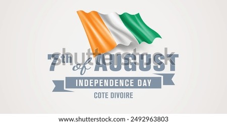 Cote Divoire happy independence day greeting card, banner vector illustration. Ivory coast national holiday 7th of August design element with realistic flag