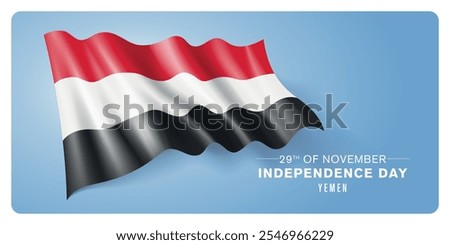 Yemen independence day vector banner, greeting card. Yemeni wavy flag in 29th of November patriotic holiday horizontal design with realistic flag