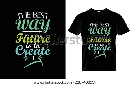 Best way to predict future create it quote lettering. Calligraphy inspiration graphic design typography element. Hand written postcard. Cute simple vector sign.