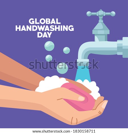 global handwashing day campaign with hands using soap bar and water faucet vector illustration design