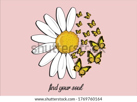 daisy butterfly design hand drawn positive vibe quote find your soul wild free decorative daisy flower design hand drawn daisies positive quote flower design margarita 
mariposa
stationery,mug,t shirt