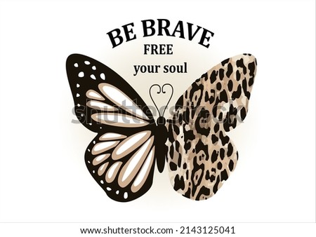 be brave leopard Tawny Orange Monarch Butterfly design hand drawn daisy flower design hand drawn daisies positive quote flower design margarita mariposa stationery,mug,t shirt,phone case