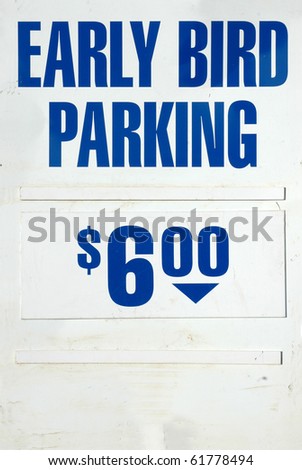 Weathered Early Bird Parking Sign With Blue Text