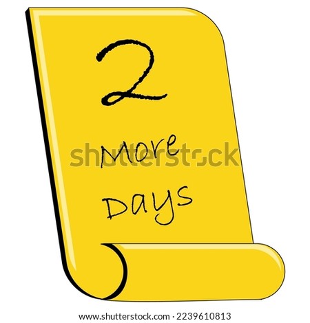 2 more days to go sign label vector art illustration with fantastic font and nice yellow black color

