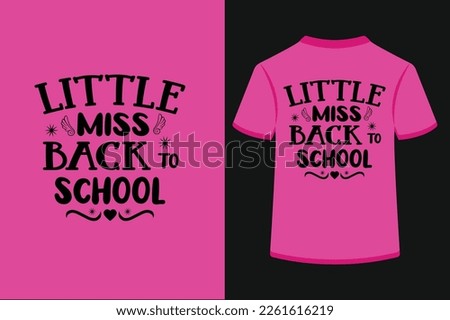 Little miss back-to-school creative typography t-shirt design. This is an editable and printable high-quality vector file.