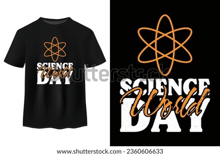 World Science Day Typography And Calligraphy T Shirt Design, World Science Day Lettering Shirt Design Vector Illustration, United Nations Observance On November 10 Worldwide, Annual Event T shirt