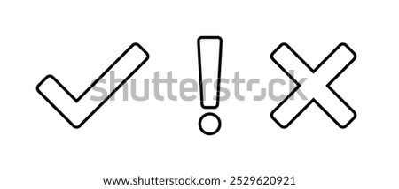 Checkmark, exclamation mark, and cross sign icon. Tick, warning, and x symbol. Editable stroke