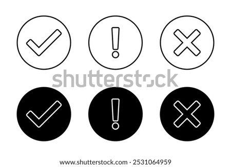 Checkmark, exclamation mark, and cross sign icon on black circle. Tick, warning, and x symbol