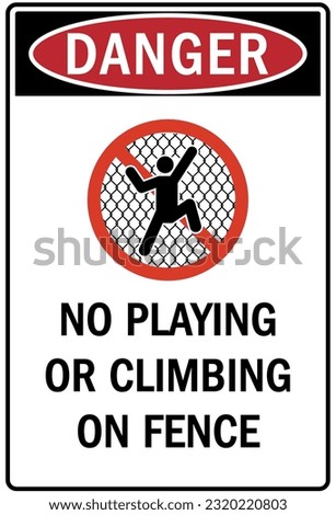 Do not climb fence warning sign and labels