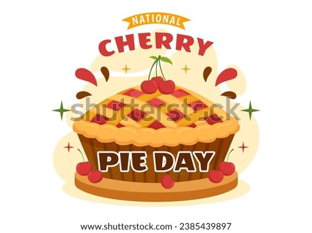 National Cherry Pie Day Vector Illustration on February 20 with Food of Pastry Shells and Cherries Fillings in Flat Cartoon Background Design