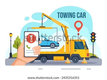 Auto Towing Car Vector Illustration Using a Truck with Roadside Assistance Service for Various Vehicles in Flat Cartoon Background Design