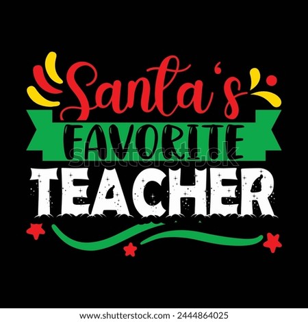 Santa's favorite teacher funny design