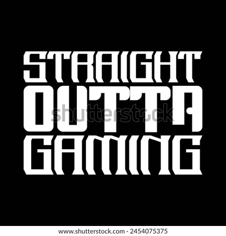 Straight outta gaming design for sale